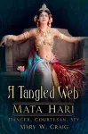 A Tangled Web: Mata Hari cover