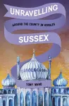 Unravelling Sussex cover