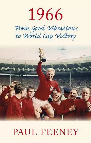 1966: From Good Vibrations to World Cup Victory cover
