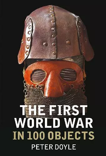 The First World War in 100 Objects cover