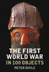 The First World War in 100 Objects cover