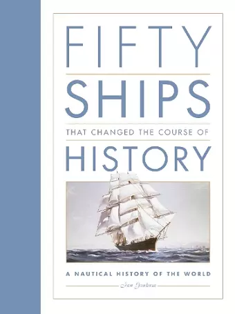 Fifty Ships that Changed the Course of History cover