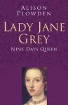 Lady Jane Grey: Classic Histories Series cover