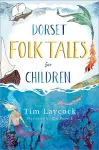 Dorset Folk Tales for Children cover