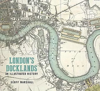 London's Docklands: An Illustrated History cover