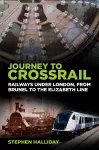 Journey to Crossrail cover