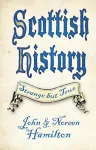 Scottish History: Strange but True cover