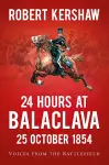 24 Hours at Balaclava: 25 October 1854 cover