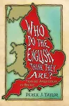 Who Do the English Think They Are? cover