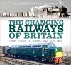 The Changing Railways of Britain cover