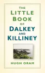 The Little Book of Dalkey and Killiney cover