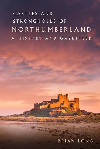 Castles and Strongholds of Northumberland cover