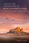 Castles and Strongholds of Northumberland cover