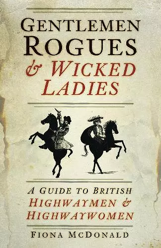 Gentlemen Rogues and Wicked Ladies cover