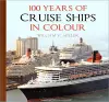 100 Years of Cruise Ships in Colour cover
