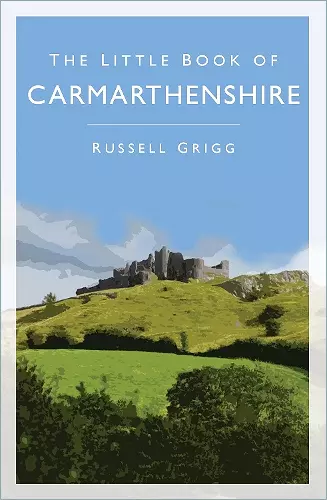 The Little Book of Carmarthenshire cover