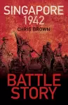 Battle Story: Singapore 1942 cover