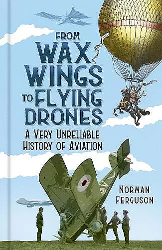 From Wax Wings to Flying Drones cover