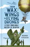 From Wax Wings to Flying Drones cover