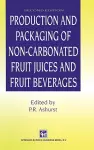 Production and Packaging of Non-carbonated Fruit Juices and Fruit Beverages cover