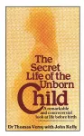 The Secret Life Of The Unborn Child cover