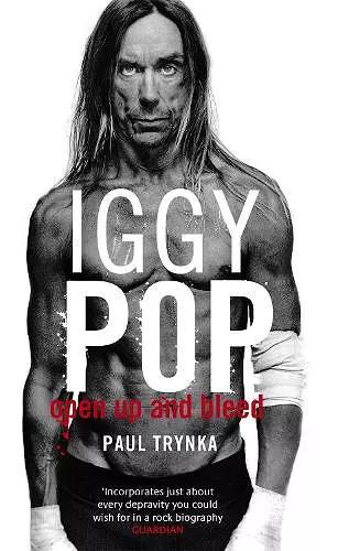 Iggy Pop: Open Up And Bleed cover