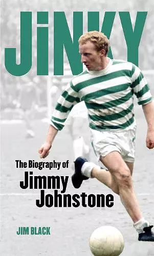 Jinky: The Biography Of Jimmy Johnstone cover