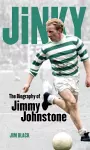 Jinky: The Biography Of Jimmy Johnstone cover