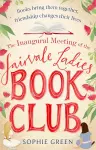 The Inaugural Meeting of the Fairvale Ladies Book Club cover