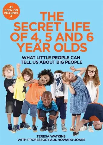 The Secret Life of 4, 5 and 6 Year Olds cover