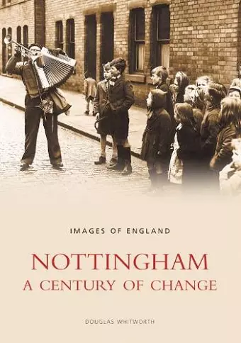 Nottingham: A Century of Change cover