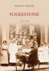 Folkestone: Images of England cover