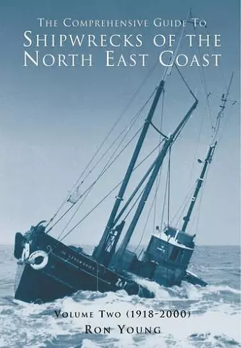 The Comprehensive Guide to Shipwrecks of the North East Coast cover