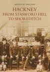 Hackney from Stamford Hill to Shoreditch: Images of England cover