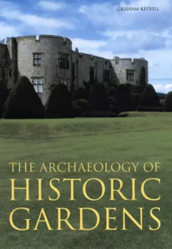 The Archaeology of Historic Gardens cover