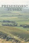 Prehistoric Sussex cover