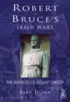 Robert the Bruce's Irish Wars cover