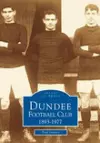 Dundee Football Club 1893--1977 cover