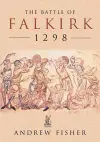 The Battle of Falkirk 1298 cover