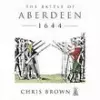 The Battle for Aberdeen 1644 cover