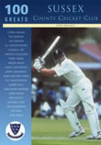 Sussex County Cricket Club: 100 Greats cover