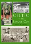 Celtic in the League Cup cover