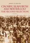 Crosby, Seaforth and Waterloo: The Second Selection cover