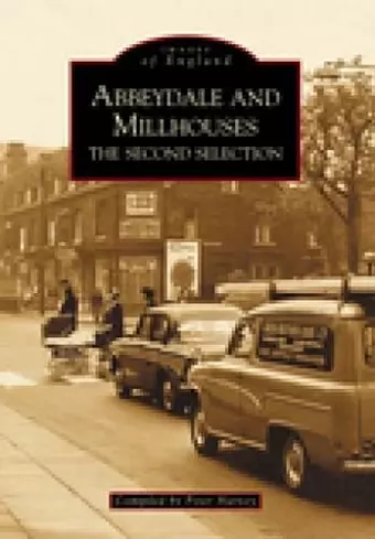 Abbeydale and Millhouses The Second Selection cover