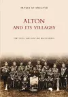 Alton and its Villages: Images of England cover