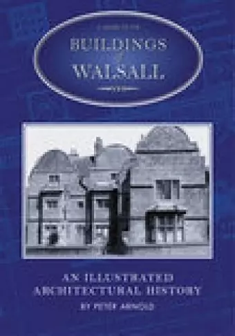 A Guide to the Buildings of Walsall cover