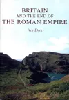 Britain and the End of the Roman Empire cover