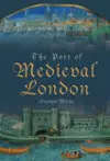 The Port of Medieval London cover