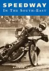 Speedway in the South-East cover