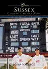 Sussex County Cricket Club (Classic Matches) cover